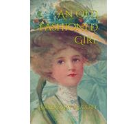 An Old Fashioned Girl: 19th Century American Family Values