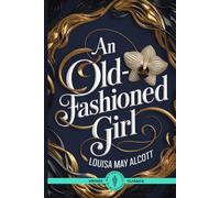 An Old-Fashioned Girl: An Inspirational Narrative of Overcoming Adversity in a Superficial World