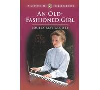 An Old-Fashioned Girl (Puffin Classics)