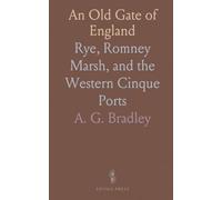 An Old Gate of England: Rye, Romney Marsh, and the Western Cinque Ports
