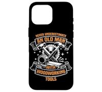 An old man funny woodworking carpenter's craftsman Case for iPhone 16 Pro Max