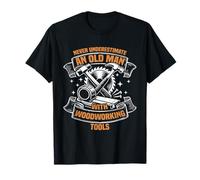 an Old man Funny Woodworking Carpenter's Craftsman T-Shirt