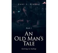 An Old Man's Tale: Getting to Gallup