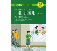 An Old Painting - Chinese Breeze Graded Reader, Level 2: 500 Word Level: Chinese Breeze Graded Reader (Niv. 2, 500 mots)