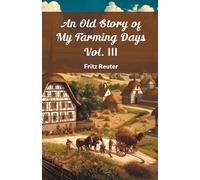 An Old Story of My Farming Days Vol. III (Edition2024)
