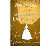 An Ominous Explosion: A Regency Cozy (Beatrice Hyde-Clare Mysteries)