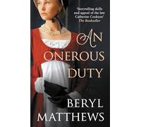 An Onerous Duty: Treachery, secrets and unexpected romance