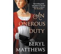 An Onerous Duty: Treachery, secrets and unexpected romance