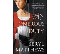 An Onerous Duty : Treachery, secrets and unexpected romance