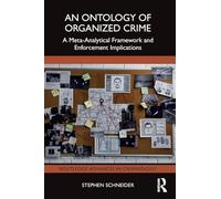 An Ontology of Organized Crime – A Meta-Analytical Framework and Enforcement Implications