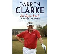 An Open Book - My Autobiography: My Story to Three Golf Victories