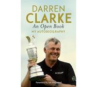 An Open Book - My Autobiography: My Story to Three Golf Victories