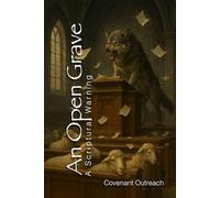An Open Grave: A Scriptural Warning