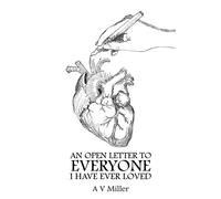 An Open Letter to Everyone I Have Ever Loved