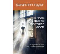 An Open Letter to Skinwalker Ranch: (in response to Dr. Travis Taylor's invitation for inventors)