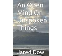 An Open Mind On Unspoken Things