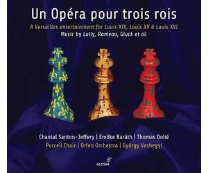 An Opera for Three Kings: A Versailles entertainment for Louis XIV, XV & XVI(CD)