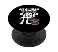 An Opinion Without 3.14159 is just an Onion PopSockets Adhesive PopGrip