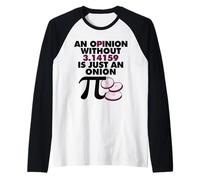 an Opinion Without 3.14159 is just an Onion Raglan Baseball Tee