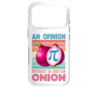 An opinion without pi is just an onion funny math teacher Case for iPhone 17 Pro