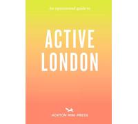 An Opinionated Guide to Active London