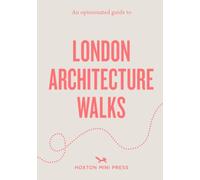 An Opinionated Guide to London Architecture Walks