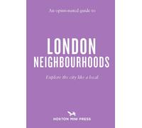 An Opinionated Guide to London Neighbourhoods