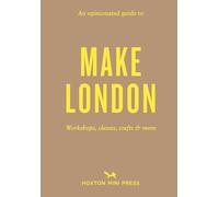 An Opinionated Guide to Make London