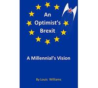 An Optimist's Brexit: A Millennial's Vision