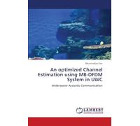 An optimized Channel Estimation using MB-OFDM System in UWC: Underwater Acoustic Communication