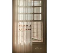 An Orange, A Syllable