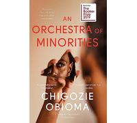 An Orchestra of Minorities (Paperback) Book - Chigozie Obioma
