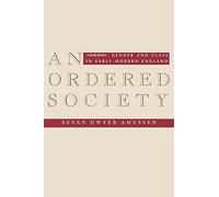 An Ordered Society: Gender and Class in Early Modern England