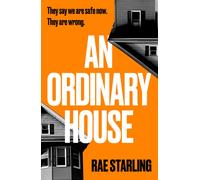 An Ordinary House : A dark, horrifying thriller that you won't be able to put down
