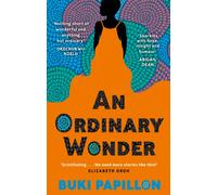 An Ordinary Wonder: Heartbreaking and charming coming-of-age fiction about love, loss and taking chances