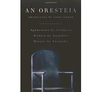 [(An Oresteia)] [Translated by Anne Carson] published on (March, 2010)