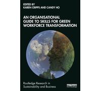 An Organisational Guide to Skills for Green Workforce Transformation