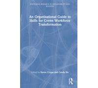 An Organisational Guide to Skills for Green Workforce Transformation