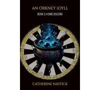 An Orkney Idyll: Book 3: A Dire Discord