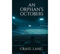 An Orphan’s Octobers