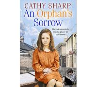 An Orphan’s Sorrow: A heartbreaking and emotional saga about orphans (Button Street Orphans)