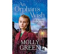 An Orphan's Wish: The new, most heartwarming historical fiction novel you will read this year