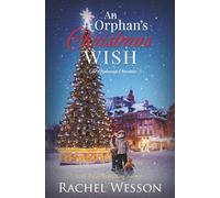 An Orphan's Christmas Wish: The Orphanage Chronicles Book 3