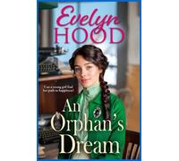 An Orphan's Dream: A heart-wrenching historical saga of ambition and betrayal from Evelyn Hood (Resilient Women)