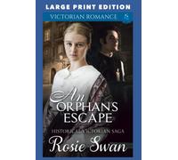 An Orphan's Escape: LARGE PRINT EDITION