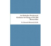 An Orthodox Presbyteral: Guidance for Clergy of the Old Roman Rite