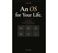 An OS for Your Life: A Hundred Seeds. One Place to Watch Them Grow.