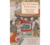 An Ottoman Traveller: Selections from the book of travels from Evliya Celebi