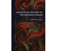 An Outline History of the Japanese Drama