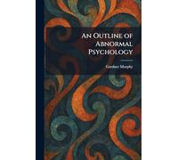 An Outline of Abnormal Psychology